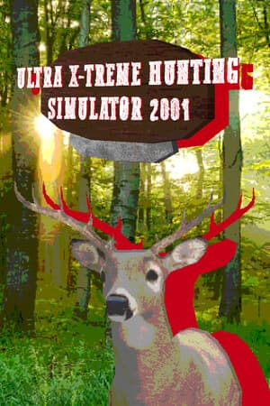 ULTRA X-TREME HUNTING SIMULATOR 2001