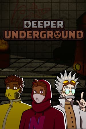 Deeper Underground
