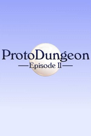 ProtoDungeon: Episode II