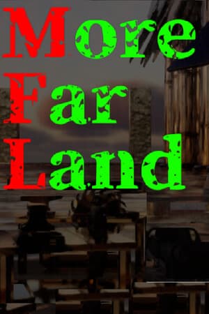 More Far Land