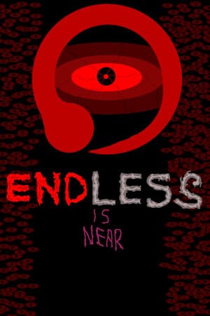 Endless Is Near