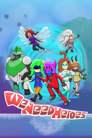 We Need Heroes