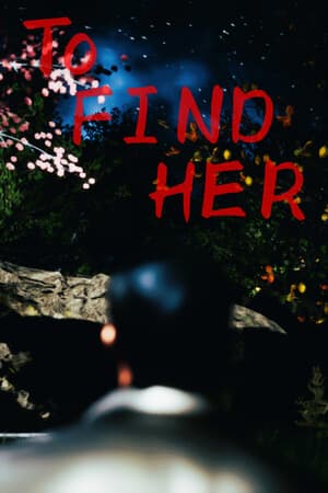 To find her