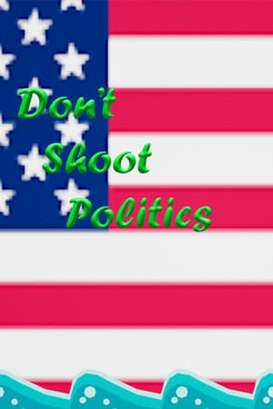 Don't shoot politics