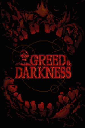 Greed & Darkness