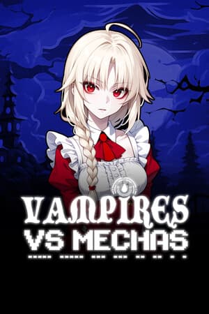 Vampires vs Mechas