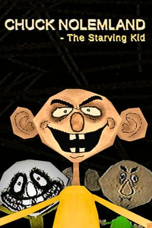 Chuck Nolemland: The Starving Kid