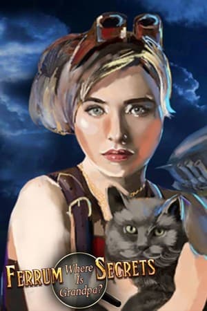 Ferrum's Secrets: Where Is Grandpa?