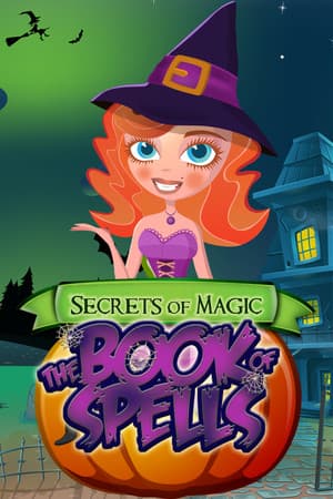 Secrets of Magic: The Book of Spells