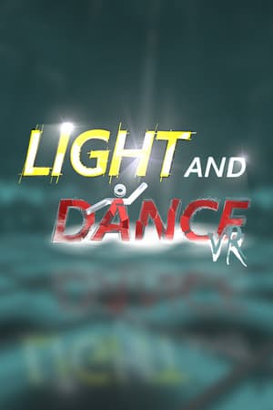 Light and Dance VR - Music, Action, Relaxation