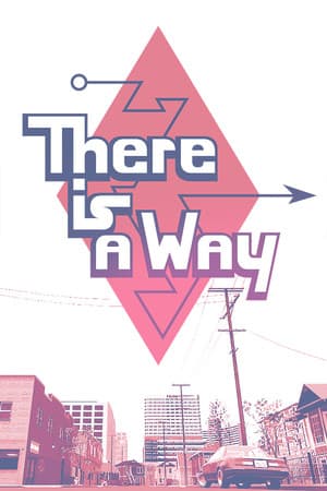 There Is a Way
