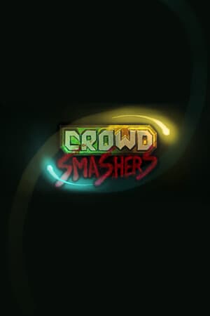 Crowd Smashers