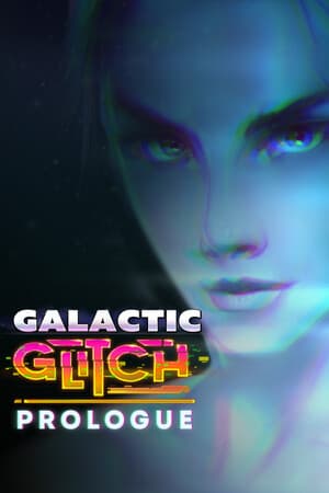 Galactic Glitch: Prologue
