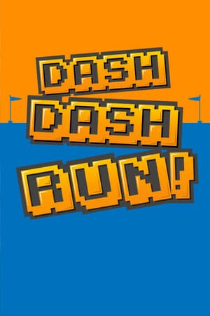 Dash Dash Run!