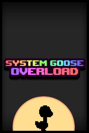 System Goose Overload