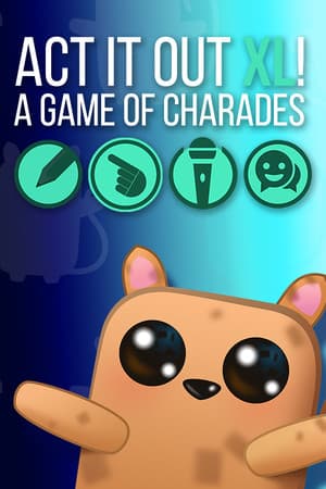 ACT IT OUT XL! A Charades Party Game