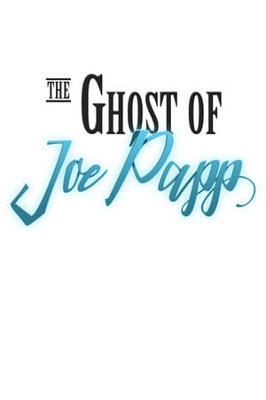 The Ghost of Joe Papp