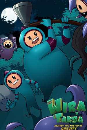 Wira & Taksa: Against the Master of Gravity