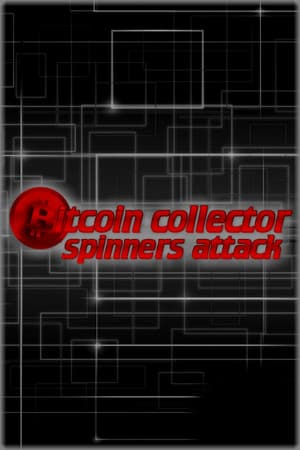 Bitcoin Collector: Spinners Attack