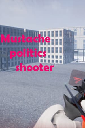 Mustache Politics Shooter