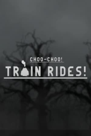 Choo-Choo! The Train Rides!