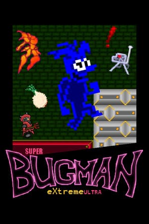 Super Bugman Extreme Ultra