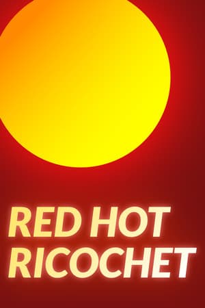 Red Hot Ricochet