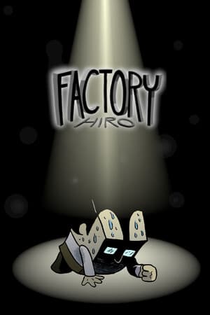 Factory Hiro