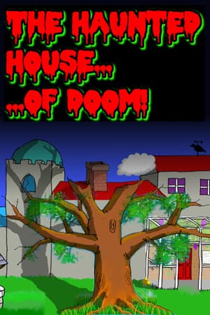The Haunted House of Doom