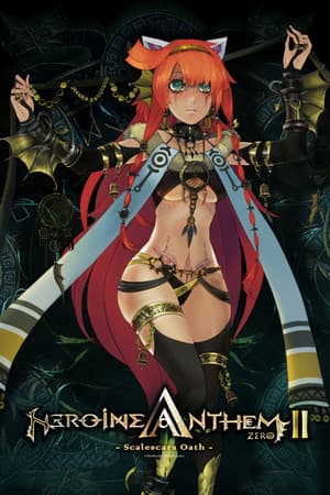 Heroine Anthem Zero 2 : Scalescars Oath