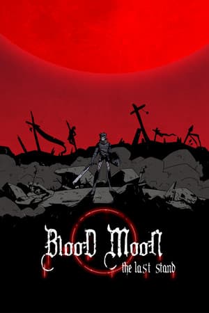 Blood Moon: The Last Stand