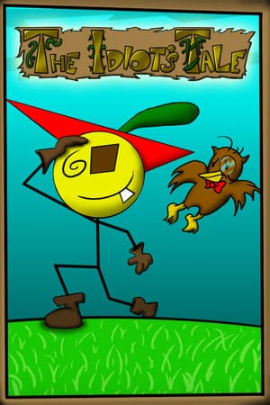The Idiot's Tale