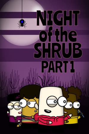 Night of the Shrub Part 1