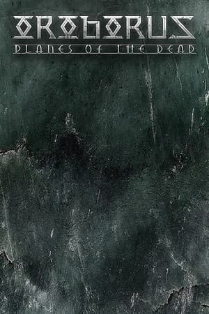 Oroborus: Planes Of The Dead