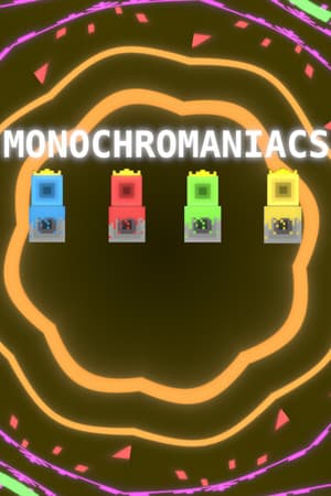 Monochromaniacs