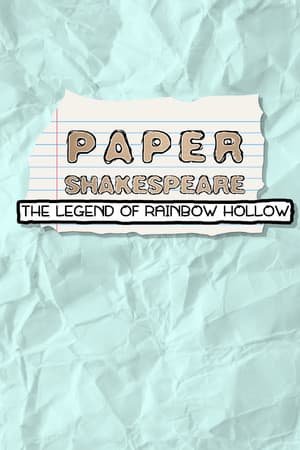 Paper Shakespeare: The Legend of Rainbow Hollow