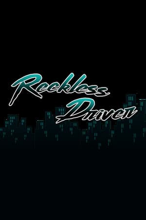 Reckless Driver