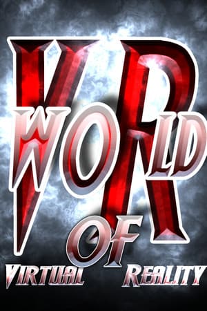 World of Virtual Reality VR