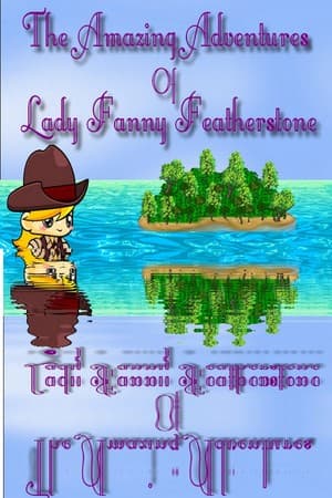 The Amazing Adventures of Lady Fanny Featherstone