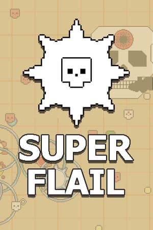 SUPER FLAIL