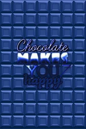 Chocolate makes you happy 7