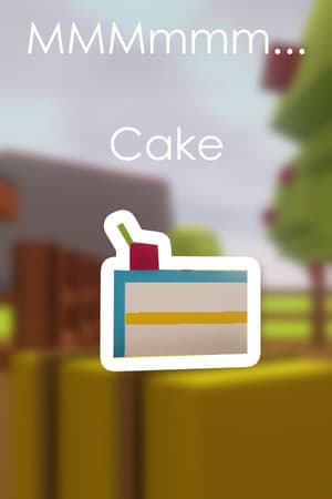 MMMmmm... Cake!