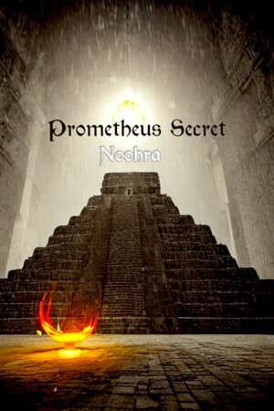 The Prometheus Secret Noohra