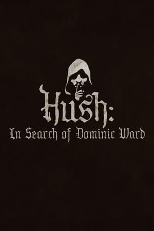 Hush: In Search Of Dominic Ward