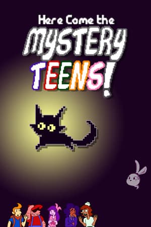 Here Come the Mystery Teens!