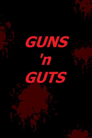 GUNS 'n GUTS