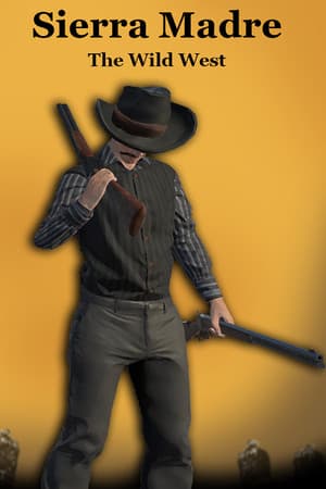 Sierra Madre: The Wild West