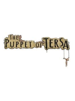 The Puppet of Tersa: Episode One