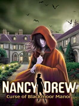 Nancy Drew®: Curse of Blackmoor Manor