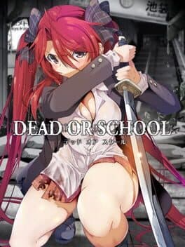 DEAD OR SCHOOL